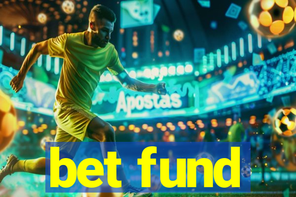 bet fund